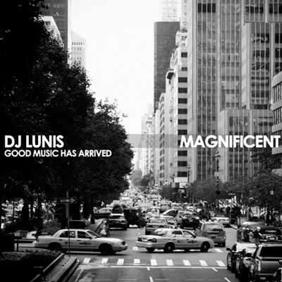 Dj Lunis : Magnificent