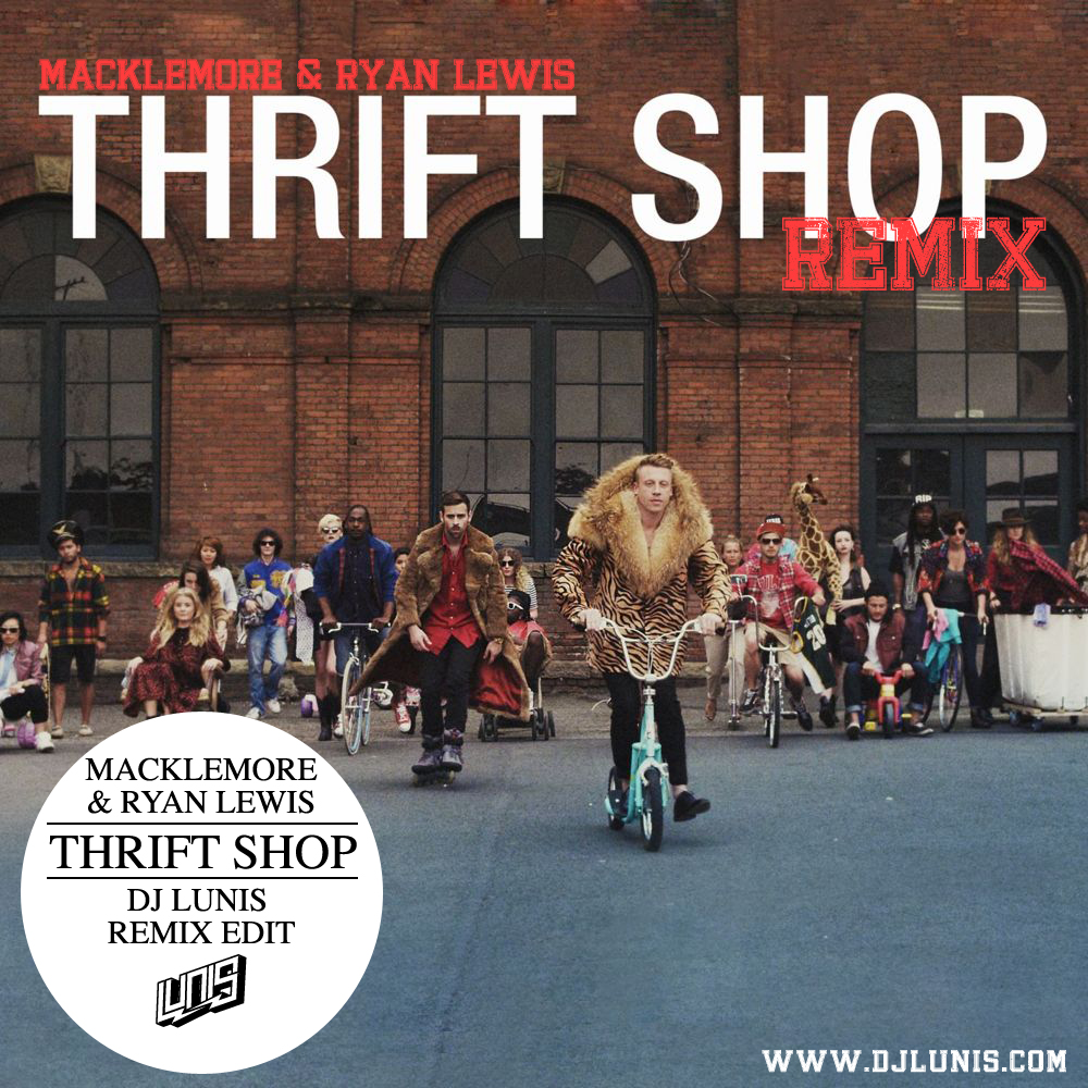 THRIFT SHOP „LUNIS RMX EDIT“