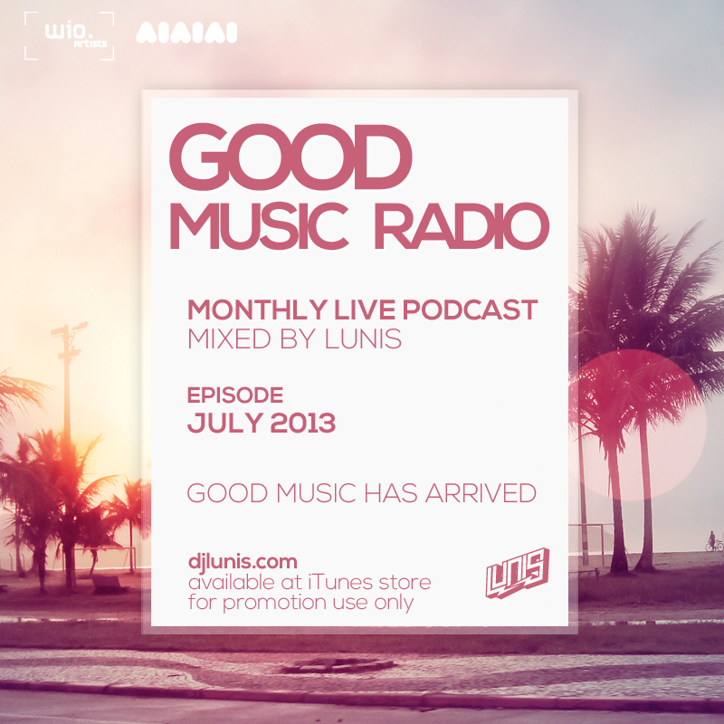 Good Music Radio – July 2013