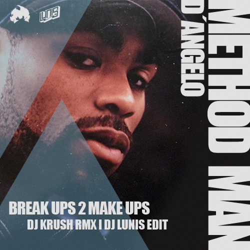 METHOD MAN – BREAK UPS 2 MAKE UPS DJ KRUSH RMX